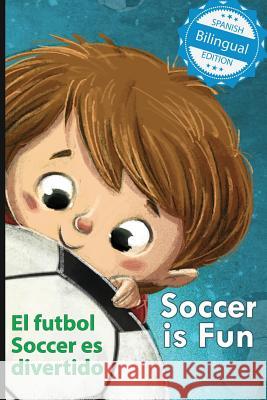 Soccer is Fun / El futbol Soccer es divertido Calee M Lee, Tamia Sheldon 9781532403538 Xist Publishing - książka