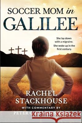 Soccer Mom in Galilee Rachel Stackhouse, Peter C De Vries 9781946343444 Stackhouse Press - książka