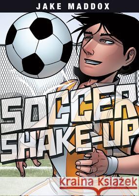 Soccer Shake-Up Jake Maddox Rebecca Wright Jesus Aburto 9781496504999 Stone Arch Books - książka