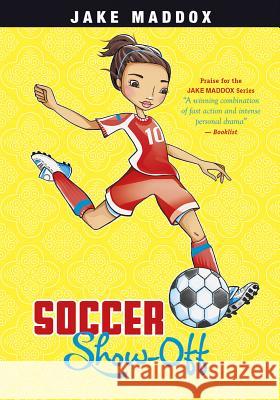 Soccer Show-Off Jake Maddox Katie Wood 9781434279323 Stone Arch Books - książka