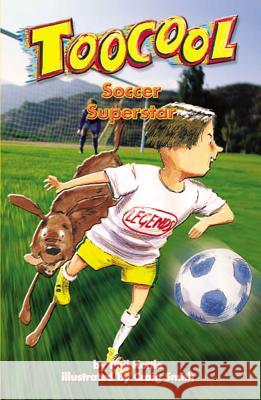 Soccer Superstar - TooCool Series Kettle, Phil 9781920924126 Pacific Learning - książka