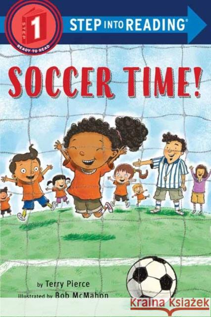 Soccer Time! Terry Pierce Bob McMahon 9780525582038 Random House USA Inc - książka