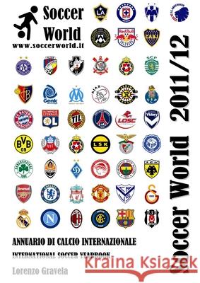 Soccer World 2011/12 Lorenzo Gravela 9781471004384 Lulu.com - książka