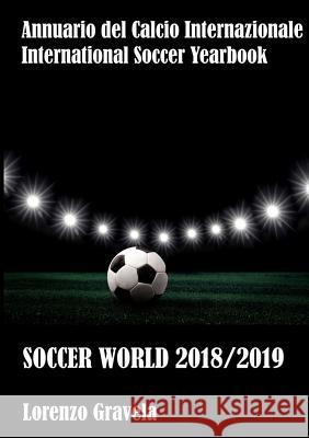 Soccer World 2018/2019 Lorenzo Gravela 9780244170448 Lulu.com - książka