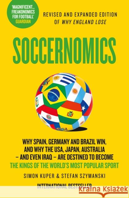 Soccernomics: Why France and Germany Win, Why England is Starting to and Why the Rest of the World Loses Stefan Szymanski 9780008811754 HarperCollins Publishers - książka