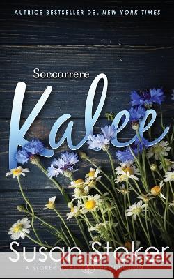 Soccorrere Kalee Susan Stoker Well Read Translations 9781644992937 Stoker Aces Production - książka