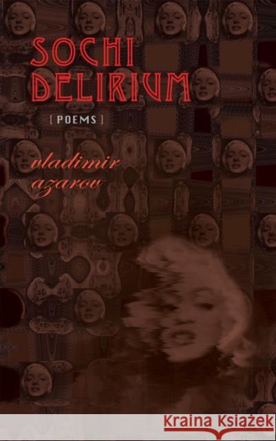 Sochi Delirium: Poems Vladimir Azarov 9781550964400 Exile Editions - książka