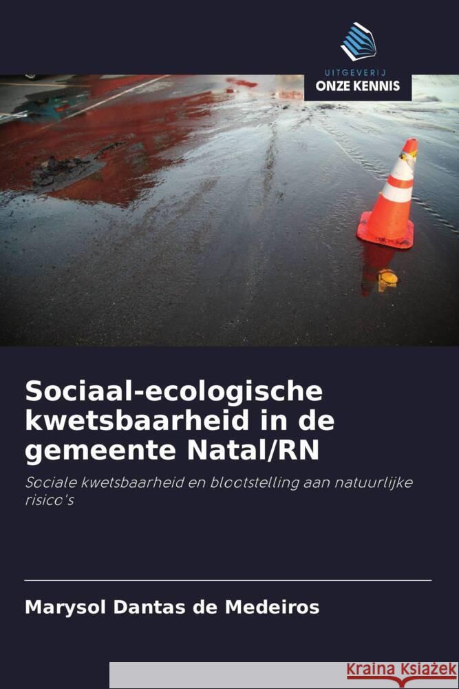 Sociaal-ecologische kwetsbaarheid in de gemeente Natal/RN Dantas de Medeiros, Marysol 9786208296933 Uitgeverij Onze Kennis - książka