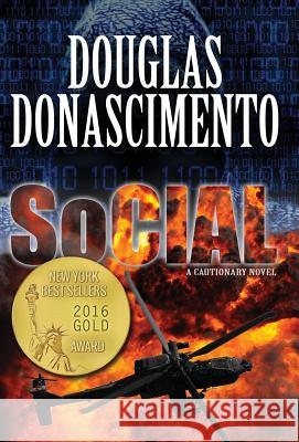 SoCIAL - A Cautionary Novel Donascimento, Douglas 9780983512066 Donascimento.Com/Books - książka