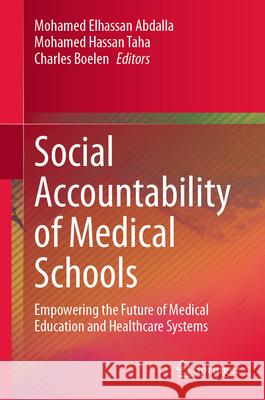 Social Accountability of Medical Schools: Empowering the Future of Medical Education and Healthcare Systems Mohamed Elhassan Abdalla Mohamed Hassan Taha Charles Boelen 9783031944345 Springer - książka