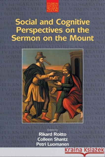 Social and Cognitive Perspectives on the Sermon on the Mount Petri Luomanen Rikard Roitto Colleen Shantz 9781781794227 Equinox Publishing (Indonesia) - książka