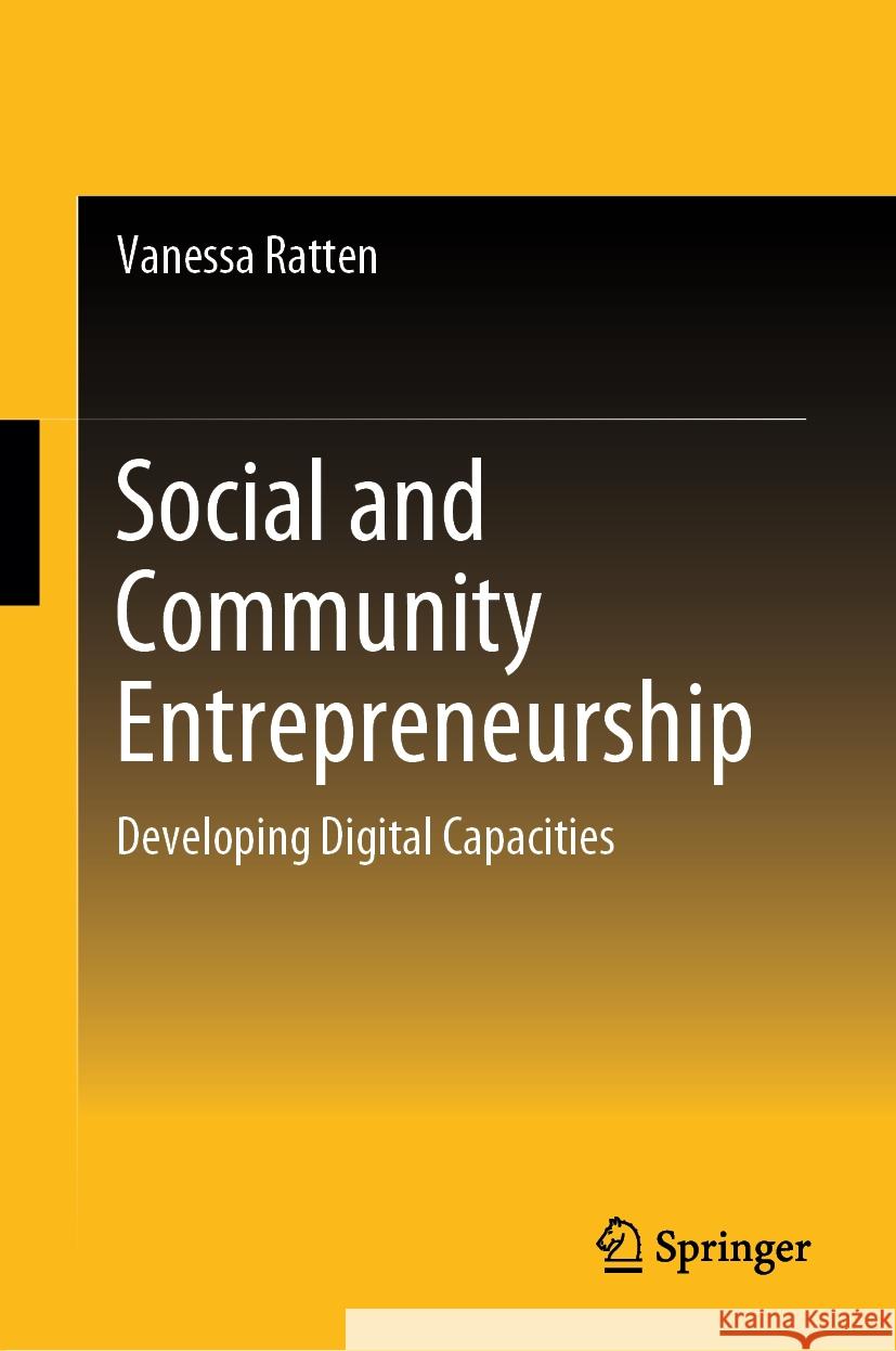 Social and Community Entrepreneurship: Developing Digital Capacities Vanessa Ratten 9789819656851 Springer - książka