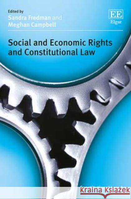 Social and Economic Rights and Constitutional Law Sandra Fredman, FBA   9781784718299 Edward Elgar Publishing Ltd - książka