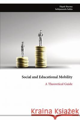 Social and Educational Mobility: A Theoretical Guide Dipak Sharma 9789999320764 Eliva Press - książka