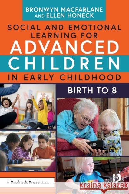 Social and Emotional Learning for Advanced Children in Early Childhood: Birth to 8 MacFarlane, Bronwyn 9781032405711 Taylor & Francis Ltd - książka