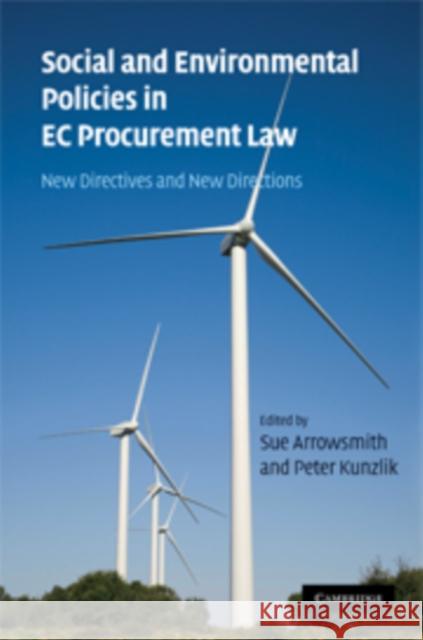 Social and Environmental Policies in EC Procurement Law: New Directives and New Directions Arrowsmith, Sue 9780521881500  - książka