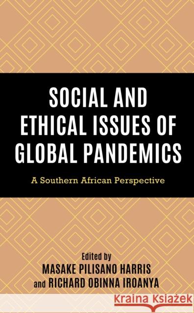 Social and Ethical Issues of Global Pandemics  9781666924831 Lexington Books - książka