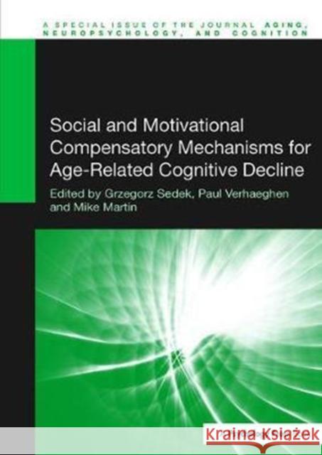 Social and Motivational Compensatory Mechanisms for Age-Related Cognitive Decline  9781138115866 Taylor and Francis - książka