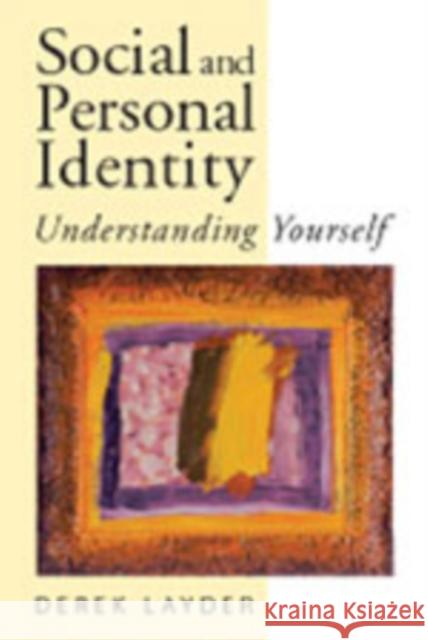 Social and Personal Identity: Understanding Yourself Layder, Derek 9780761944881 Sage Publications - książka