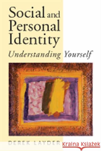 Social and Personal Identity: Understanding Yourself Layder, Derek 9780761944898 Sage Publications - książka