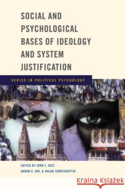 Social and Psychological Bases of Ideology and System Justification John T. Jost Aaron C. Kay Hulda Thorisdottir 9780195320916 Oxford University Press, USA - książka