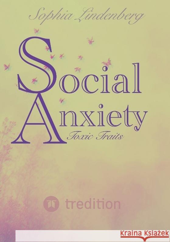 Social Anxiety Lindenberg, Sophia 9783384048158 tredition - książka