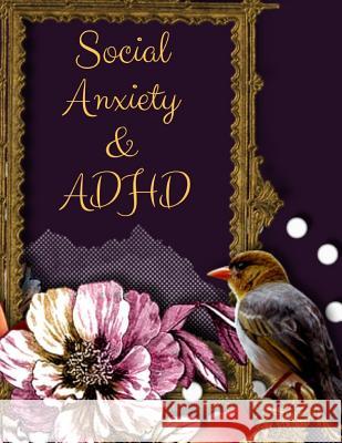 Social Anxiety and ADHD Workbook: Ideal and Perfect Gift for Social Anxiety and ADHD Workbook Best gift for You, Parent, Wife, Husband, Boyfriend, Gir Publication, Yuniey 9781076533371 Independently Published - książka