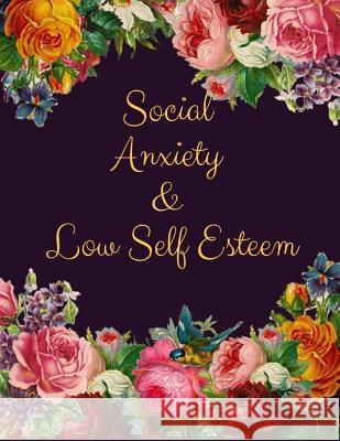 Social Anxiety and Low Self Esteem Workbook: Ideal and Perfect Gift for Social Anxiety and Low Self Esteem Workbook Best gift for You, Parent, Wife, H Publication, Yuniey 9781076539069 Independently Published - książka