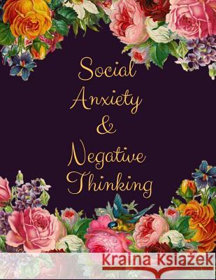 Social Anxiety and Negative Thinking Workbook: Ideal and Perfect Gift for Social Anxiety and Negative Thinking Workbook Best Social Anxiety and Negati Publication, Yuniey 9781076519573 Independently Published - książka