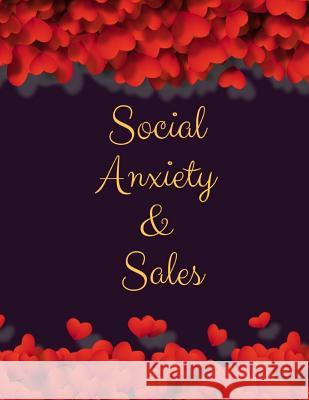 Social Anxiety and Sales Workbook: Ideal and Perfect Gift for Social Anxiety and Sales Workbook Best Social Anxiety and Sales Workbook for You, Parent Publication, Yuniey 9781076044013 Independently Published - książka