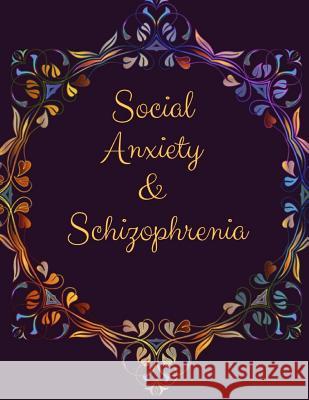 Social Anxiety and Schizophrenia Workbook: Ideal and Perfect Gift for Social Anxiety and Schizophrenia Workbook Best gift for You, Parent, Wife, Husba Publication, Yuniey 9781076530363 Independently Published - książka