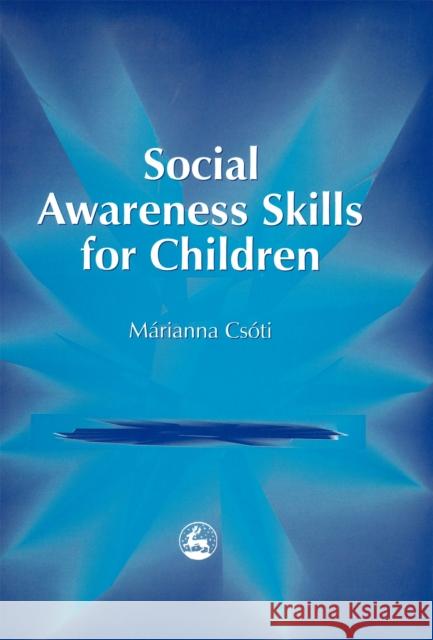Social Awareness Skills for Children Marianna Csoti 9781843100034  - książka