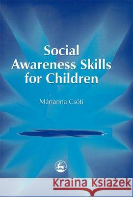 Social Awareness Skills for Children Marianna Csoti 9781843100034  - książka