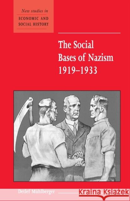 Social Bases of Nazism 1919-1933 Mühlberger, Detlef 9780521003728 Cambridge University Press - książka