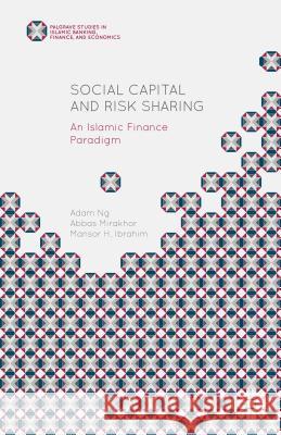 Social Capital and Risk Sharing: An Islamic Finance Paradigm Mirakhor, Abbas 9781137476043 Palgrave MacMillan - książka