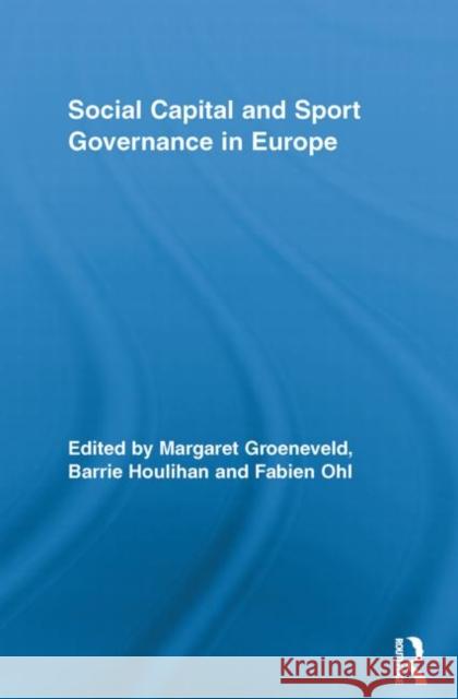 Social Capital and Sport Governance in Europe  9780415811415 Taylor & Francis Group - książka