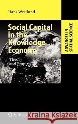 Social Capital in the Knowledge Economy: Theory and Empirics Hans Westlund 9783540353645 Springer-Verlag Berlin and Heidelberg GmbH &  - książka