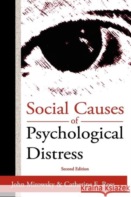 Social Causes of Psychological Distress Suzanne E. Thouvenelle John Mirowsky Catherine E. Ross 9780202307091 Aldine - książka