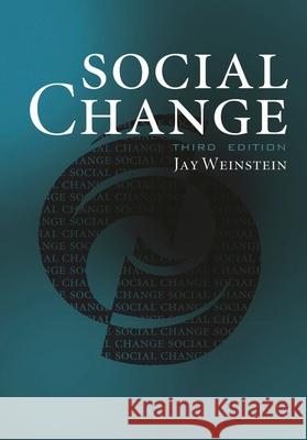 Social Change Jay Weinstein 9781442202993 Rowman & Littlefield Publishers, Inc. - książka