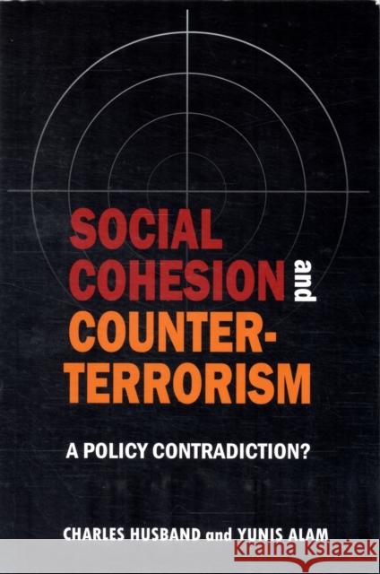 Social Cohesion and Counter-Terrorism: A Policy Contradiction? Husband, Charles 9781847428011  - książka