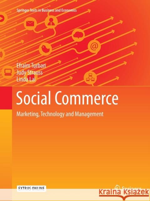 Social Commerce: Marketing, Technology and Management Turban, Efraim 9783319366708 Springer - książka