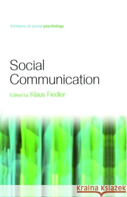 Social Communication Klaus Fiedler 9781841694283 Psychology Press (UK) - książka