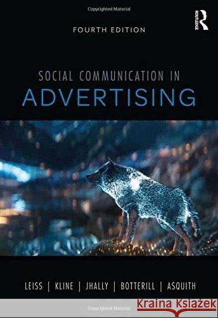 Social Communication in Advertising: Consumption in the Mediated Marketplace Leiss, William 9781138094567 Taylor & Francis Ltd - książka