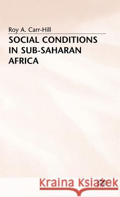 Social Conditions in Sub-Saharan Africa Roy Carr-Hill 9780333525890 PALGRAVE MACMILLAN - książka