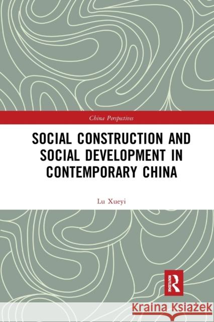 Social Construction and Social Development in Contemporary China Xueyi Lu 9781032175645 Routledge - książka