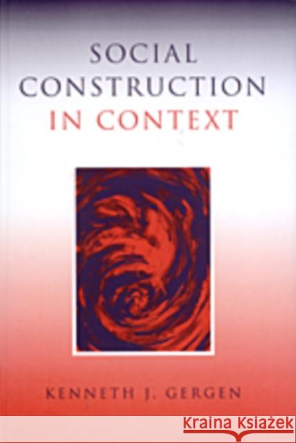 Social Construction in Context Kenneth J. Gergen 9780761965442 Sage Publications - książka