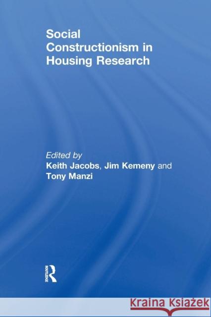 Social Constructionism in Housing Research Jim Kemeny Keith Jacobs 9781138274327 Routledge - książka