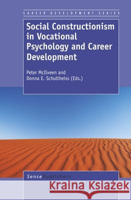 Social Constructionism in Vocational Psychology and Career Development Peter McIlveen 9789462090781  - książka