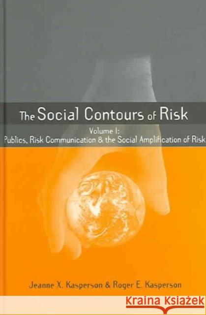 Social Contours of Risk: Two Volume Set Kasperson, Roger E. 9781844070725 Earthscan Publications - książka