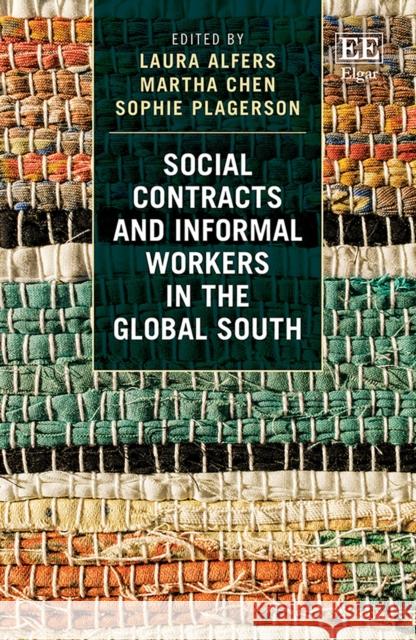 Social Contracts and Informal Workers in the Global South Laura Alfers, Martha Chen, Sophie Plagerson 9781839108051  - książka